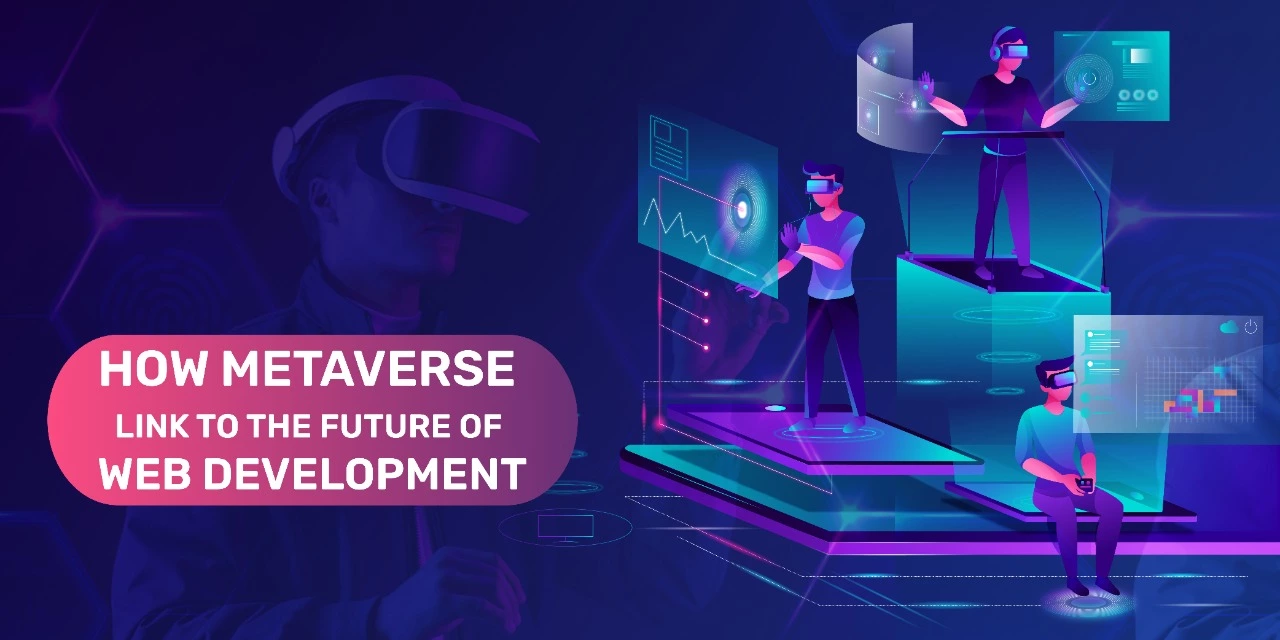 How Metaverse Link To The Future of Web Development