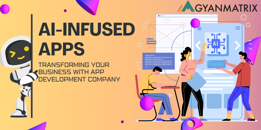 AI infused Apps transforming your business with app development